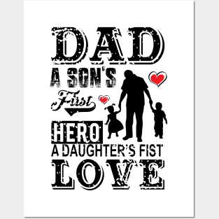 Father Love Dad A Son's First Hero A Daughter's Posters and Art